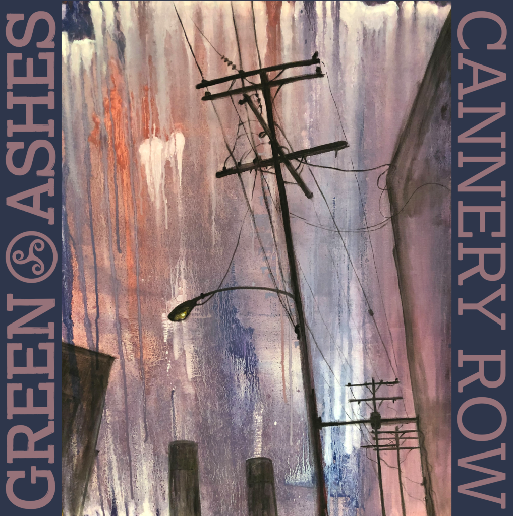 Green Ashes - Cannery Row - New EP Cover